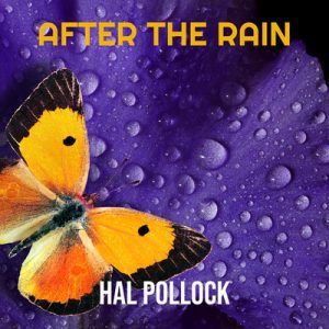 After the Rain - Song by Hal Pollock
