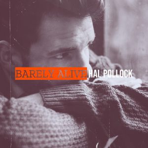 Barely Alive - Song by Hal Pollock