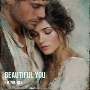 Beautiful You - Song by Hal Pollock