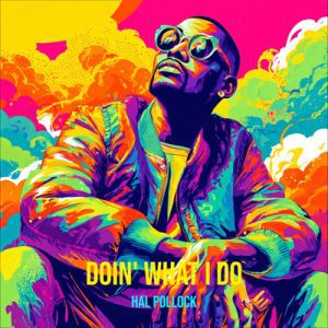 Doin What I Do - Song by Hal Pollock