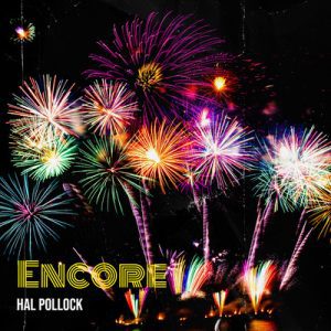 Encore - Song by Hal Pollock