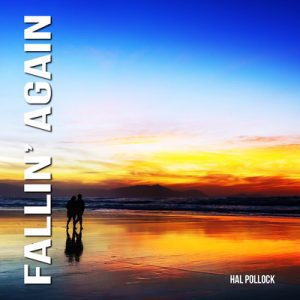 Fallin Again - Song by Hal Pollock