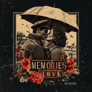 Memories of Love - Song by Hal Pollock