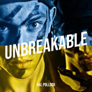 Unbreakable - Song by Hal Pollock