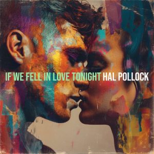 If We Fell in Love Tonight Brazilian - Song by Hal Pollock