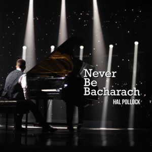 Never Be Bacharach - Song by Hal Pollock