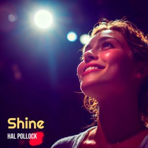 Shine - Song by Hal Pollock