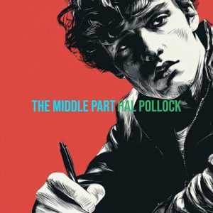 The Middle Part - Song by Hal Pollock